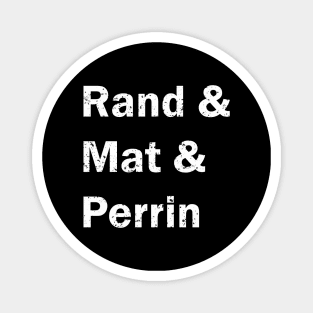 Rand and Mat and Perrin Magnet